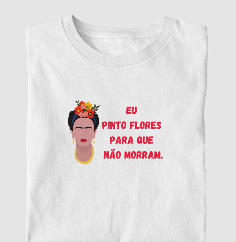 Eu pinto flores para que não morram