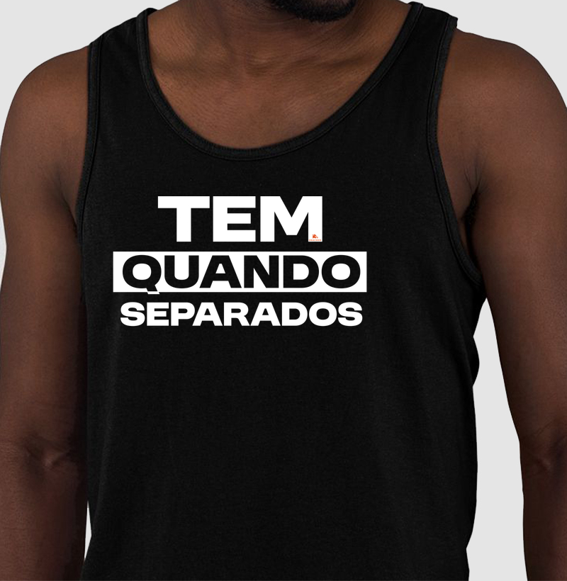 TEM QUANDO SEPARADOS