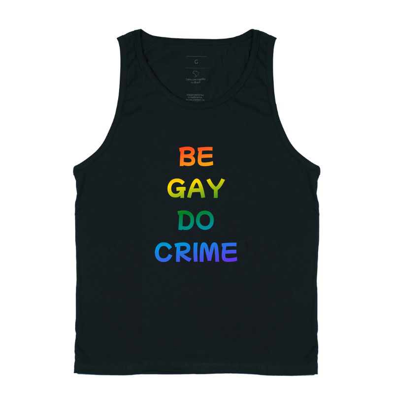 BE GAY DO CRIME