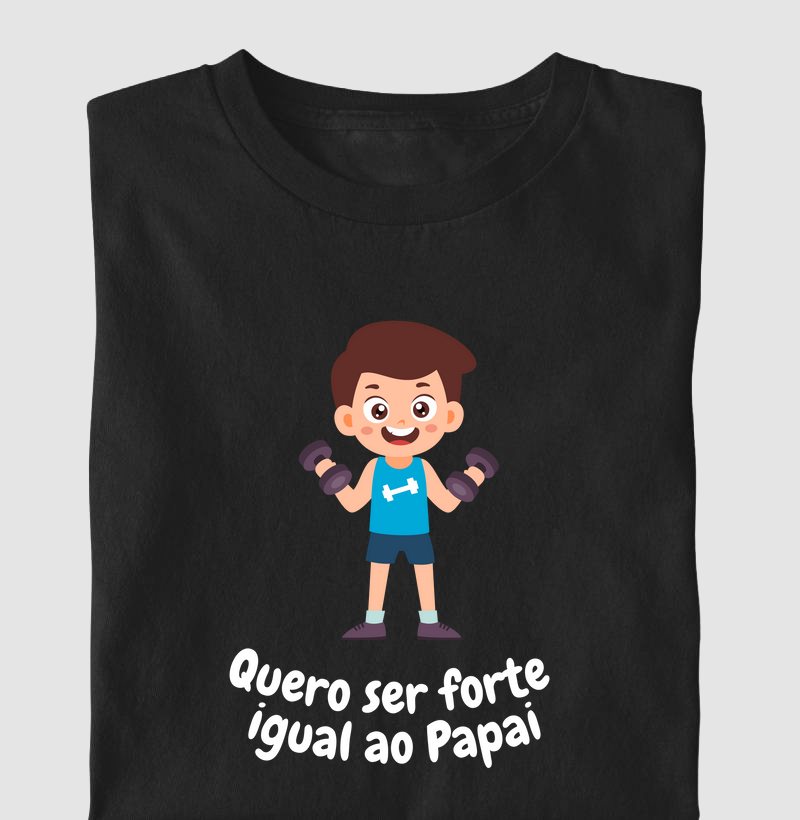 Quero ser Forte igual ao Papai 4