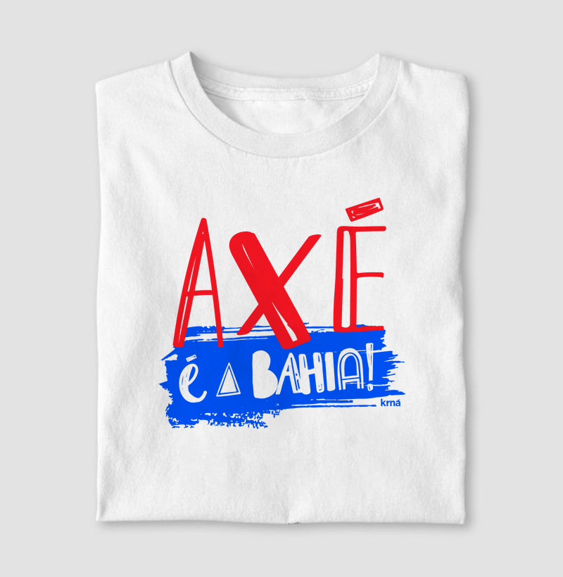 Camiseta Axé - É a Bahia!