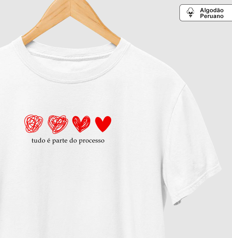 Tudo é parte do processo - Camiseta Algodão Peruano