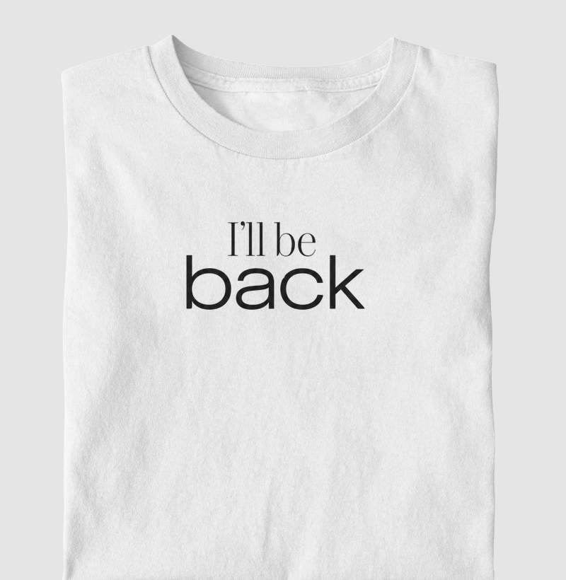 I’ll Be Back