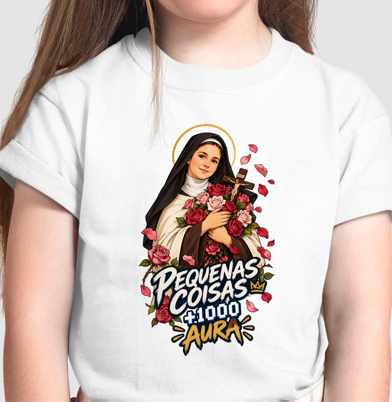 Santa Terezinha + 1000 AURA - Camiseta Infantil