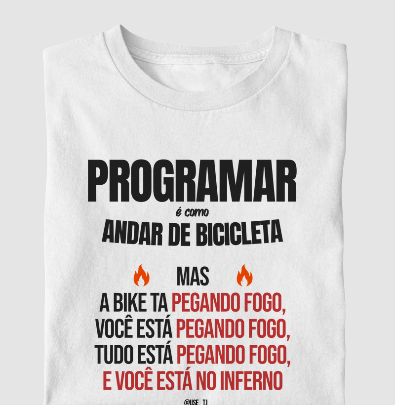“Programar é como andar de bicicleta IV" T.I