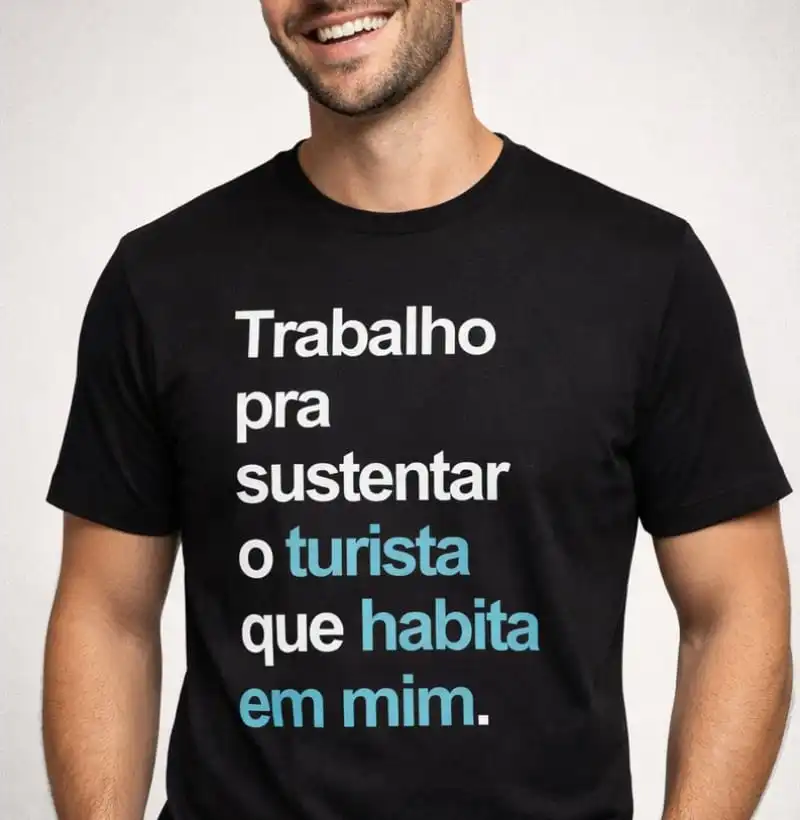 Para sustentar o turista que habita em mim