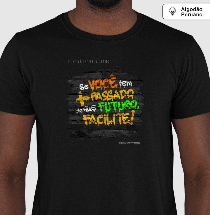 DJOWTROMUNDO® — FACILITE! - Camiseta Algodão Peruano