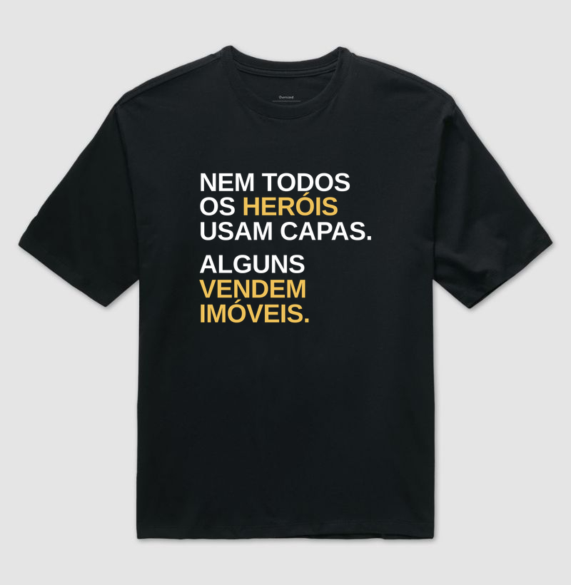 Camiseta | Nem todos os heróis usam capa (Oversized)