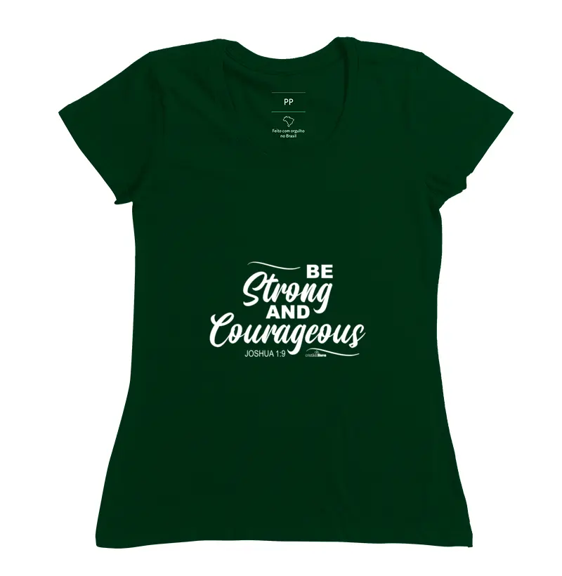 Be Strong and Courageous