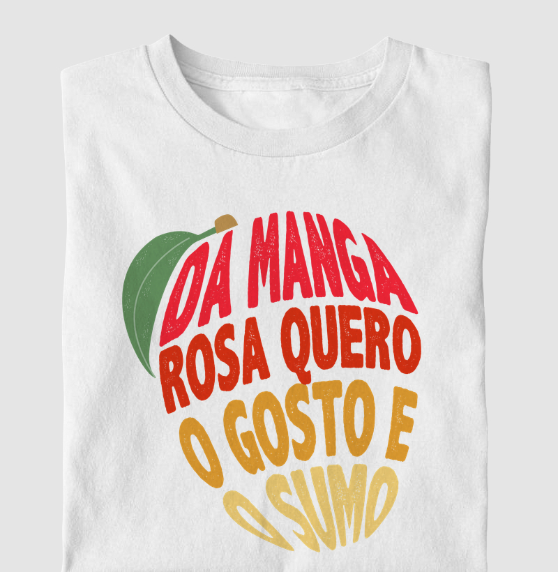 Da manga rosa quero o doce e o sumo