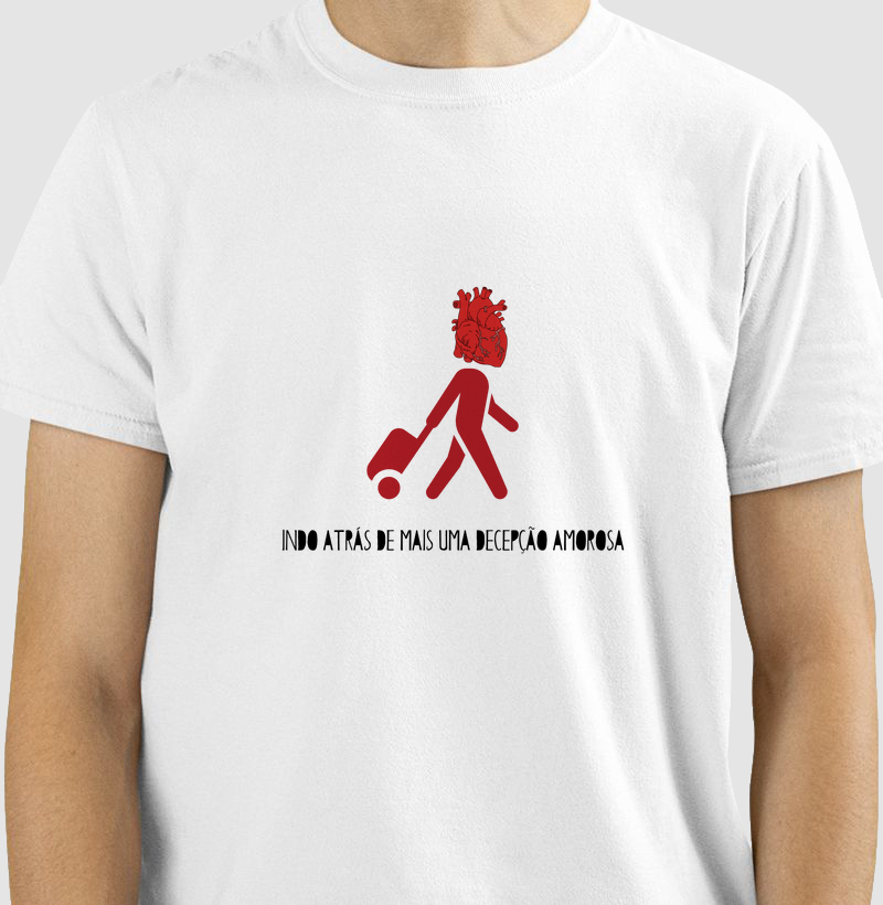 Camiseta - Indo Atrás De Mais Uma Decepção Amorosa
