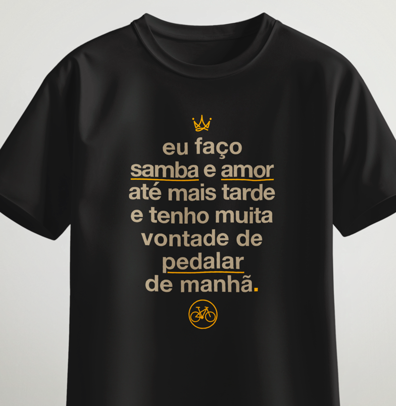 Eu faço samba e amor até mais tarde e tenho muita vontade de pedalar de manhã