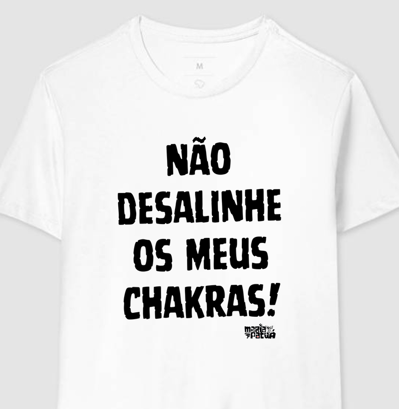 Não Desalinhe os Meus Chakras