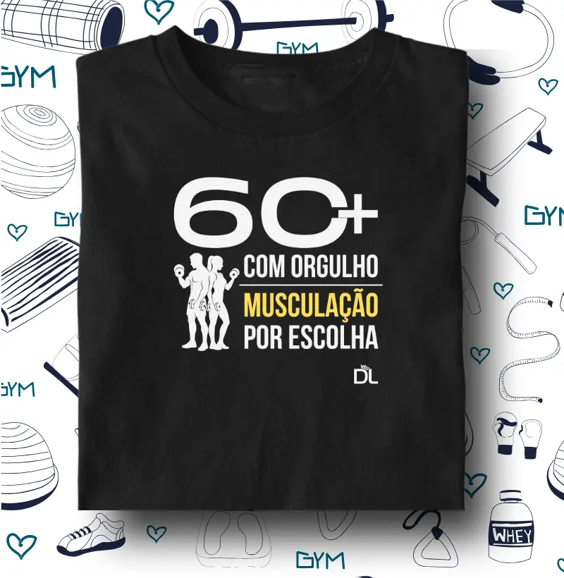 60 Mais Musculação - Camiseta Algodão Peruano