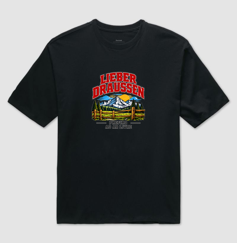 Lieber draussen — Prefiro ao ar livre - Camiseta Oversized