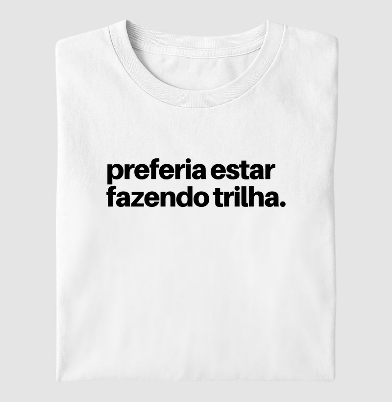 Camiseta Preferia trilha