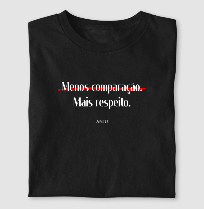 Menos comparação mais respeito