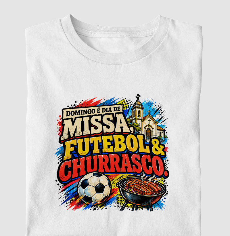 Missa, Futebol & Churrasco - Streetwear - Camiseta