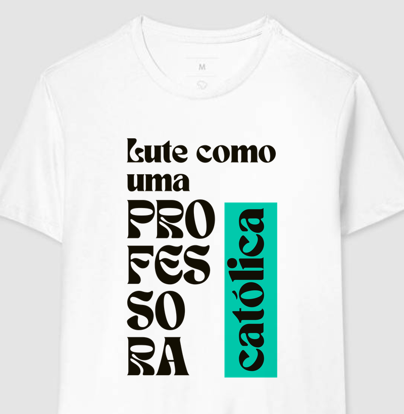 Lute como uma professora católica