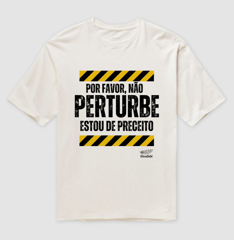 Não perturbe, estou de preceito.