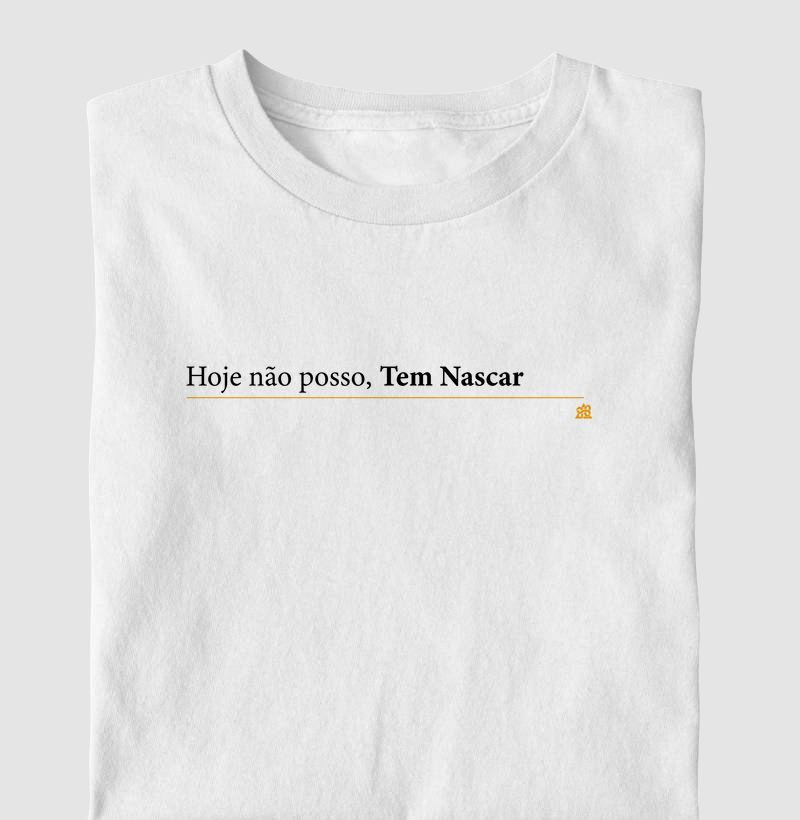 Hoje não posso, Tem Nascar