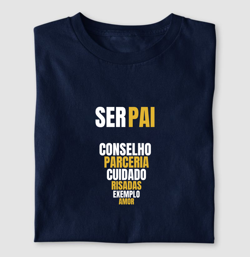 Camiseta Ser Pai — Conselho, Parceria e Amor