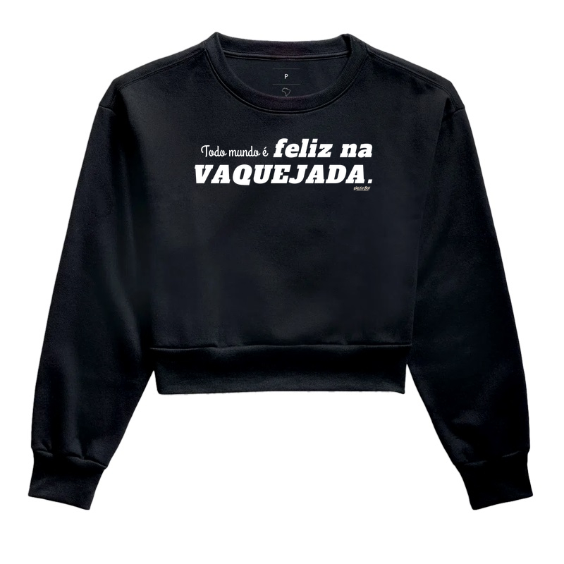 Moletom Cropped - Todo mundo é feliz na Vaquejada - Cropped Moletom