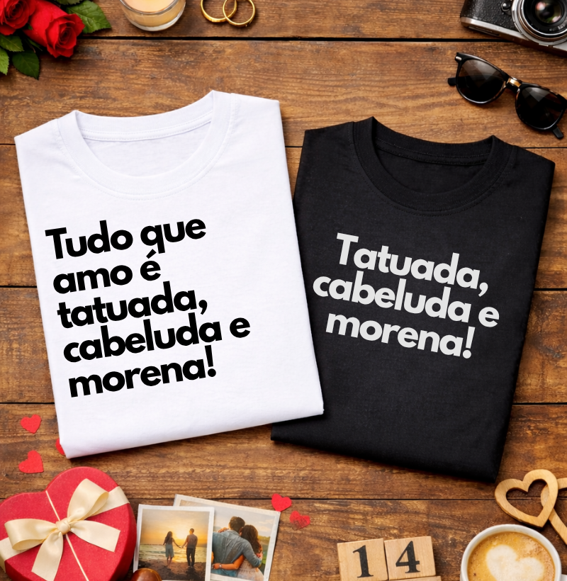 #219 Camiseta Tudo Que Amo é Tatuada Cabeluda e Loira