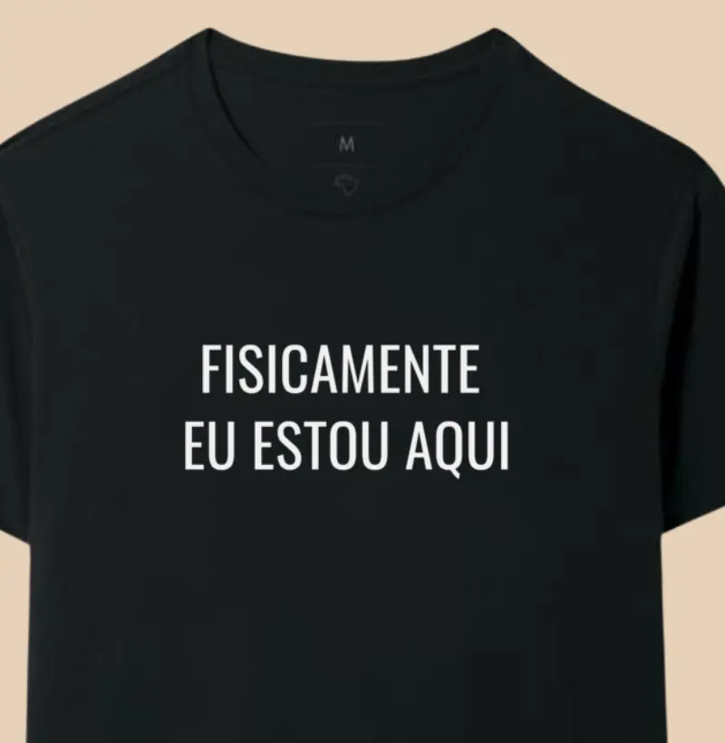 Fisicamente  Eu Estou aqui