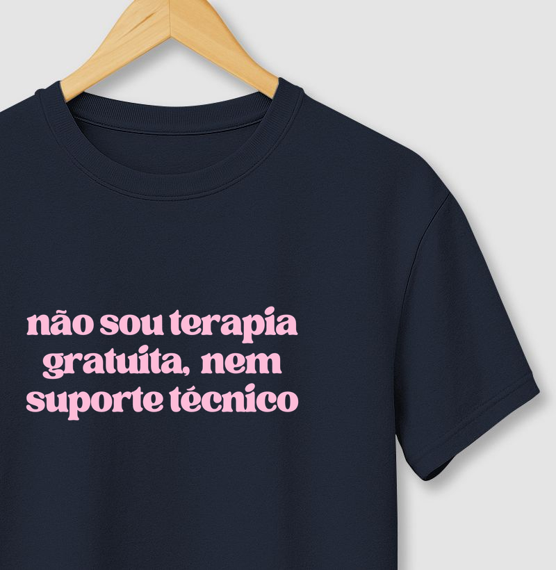 Camiseta Não Sou Terapia Nem Suporte Técnico