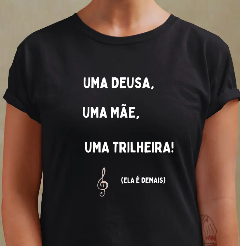 Camiseta Uma Deusa Uma mãe