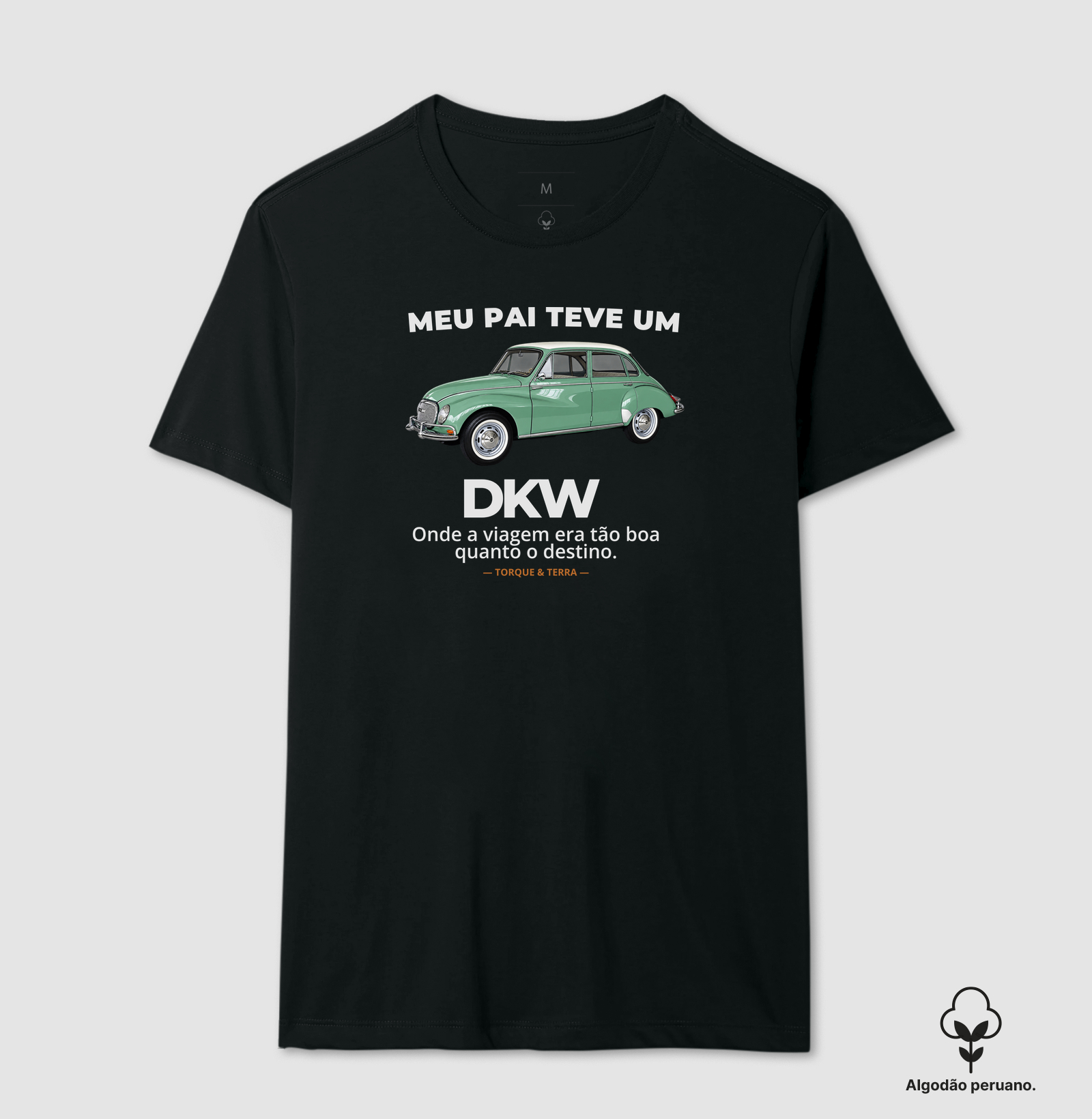 Meu pai teve um - DKW - verde água - Camiseta Algodão Peruano
