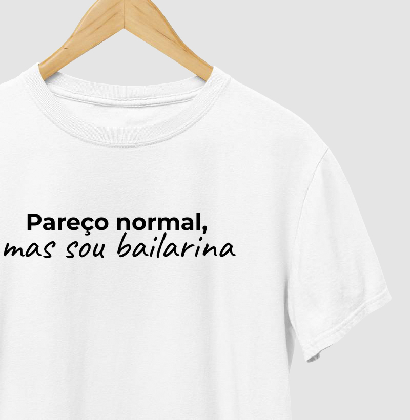 Pareço normal, mas sou bailarina