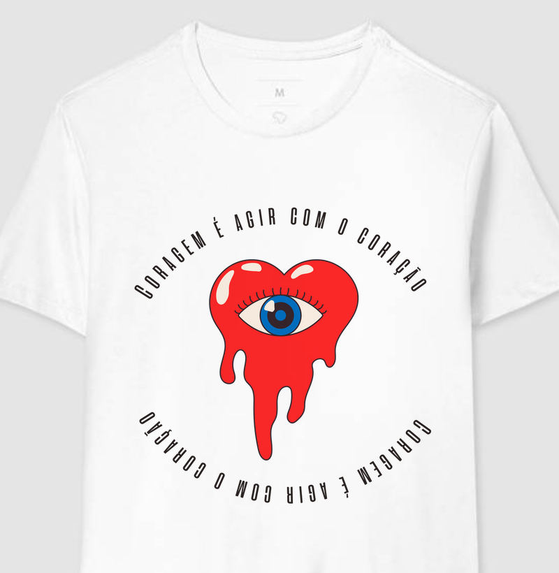 Coragem é agir com o coração 