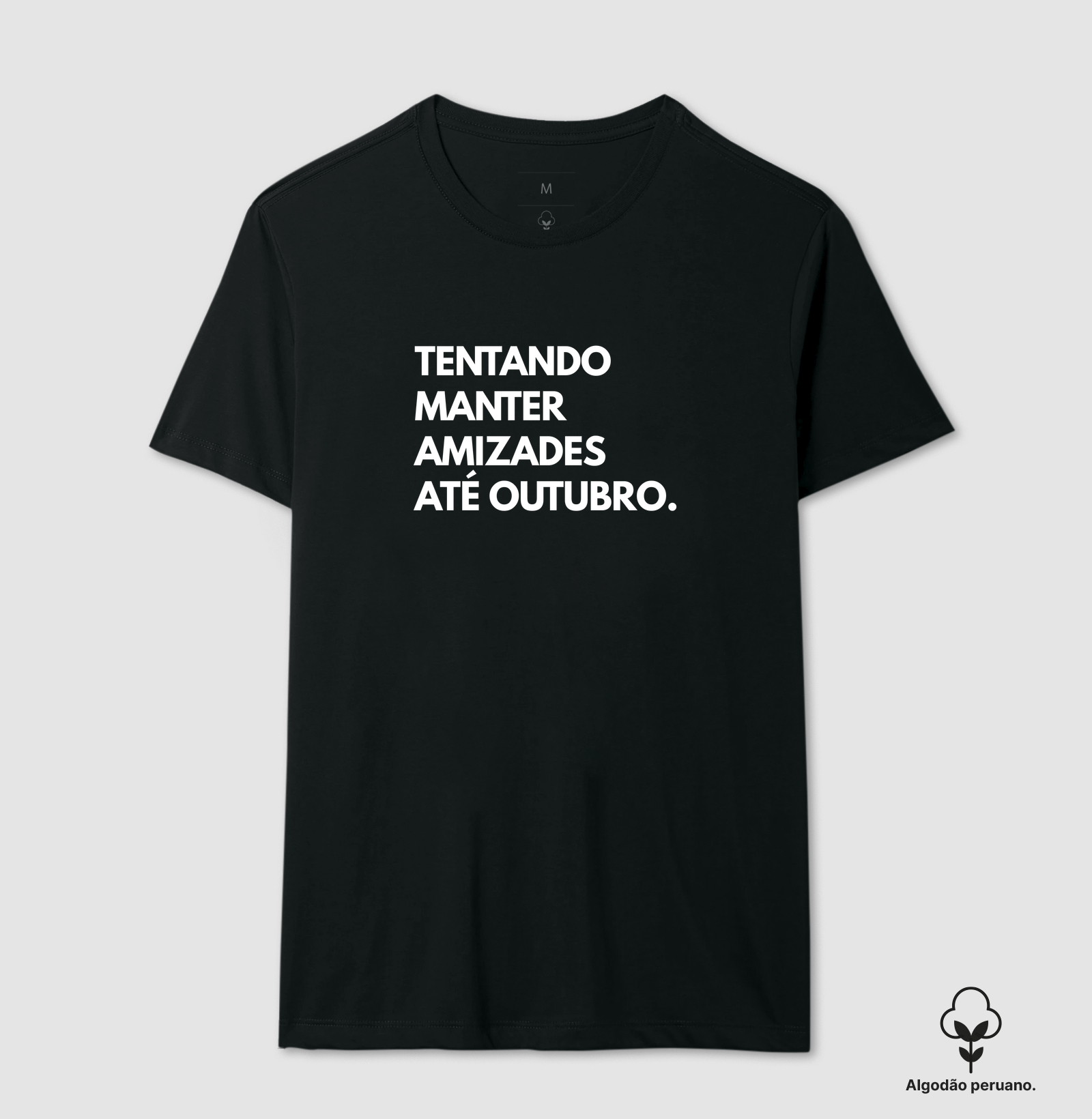 Tentando manter amizades até outubro