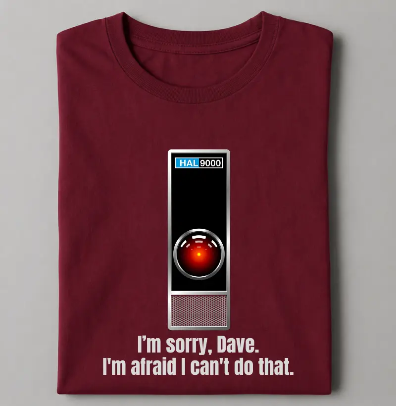 Hal 9000: I'm sorry, Dave...
