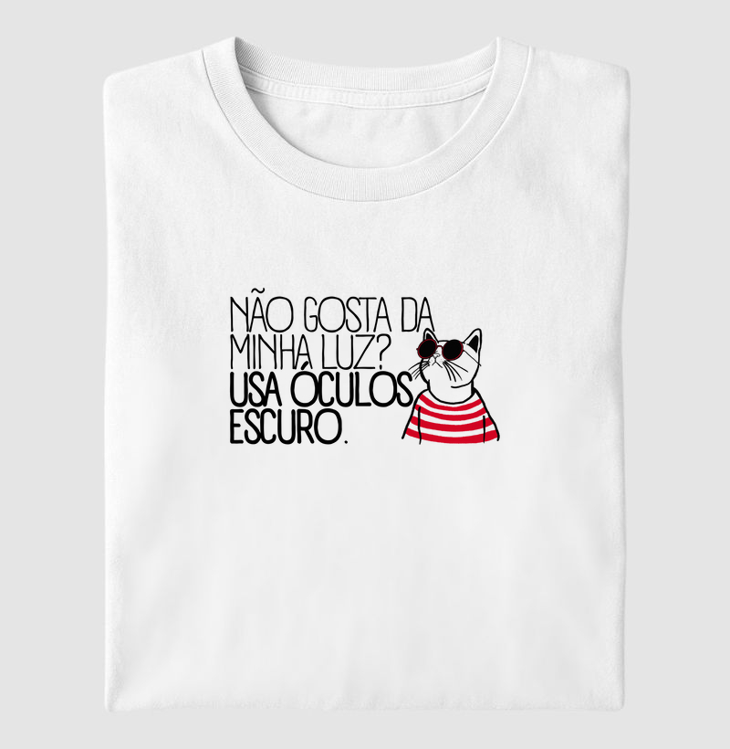 Não gosta da minha luz?