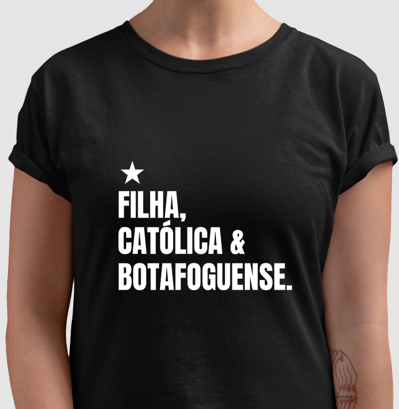 Filha, católica e botafoguense