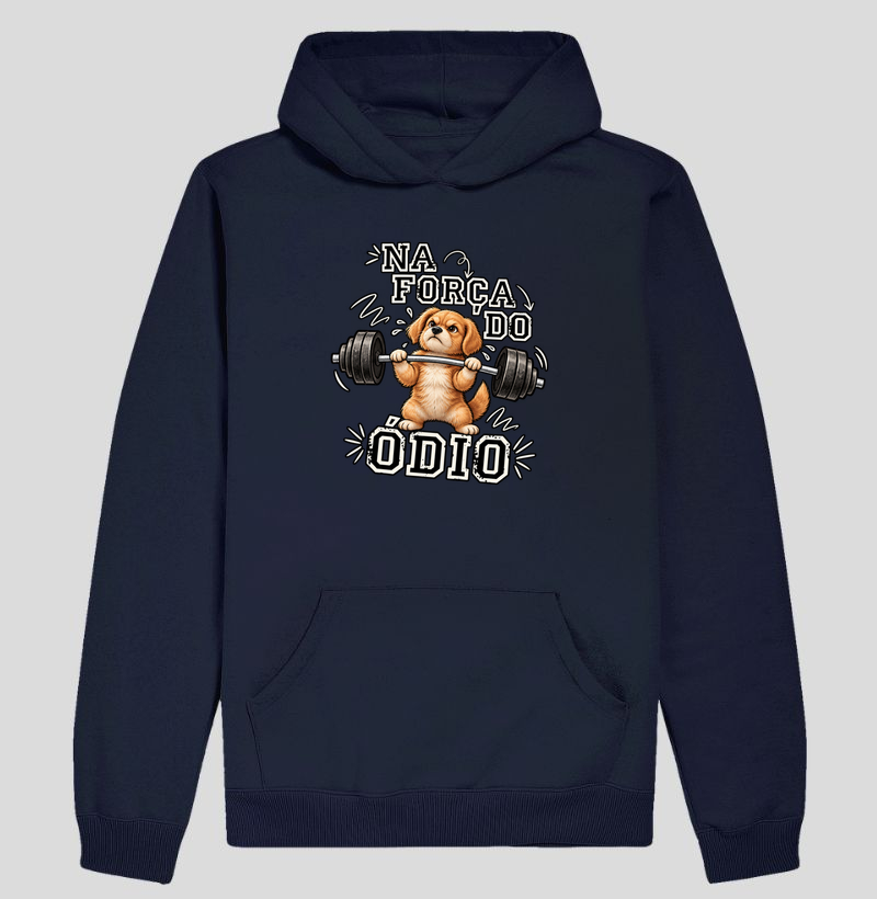 Na Força Do Ódio - Hoodie Moletom