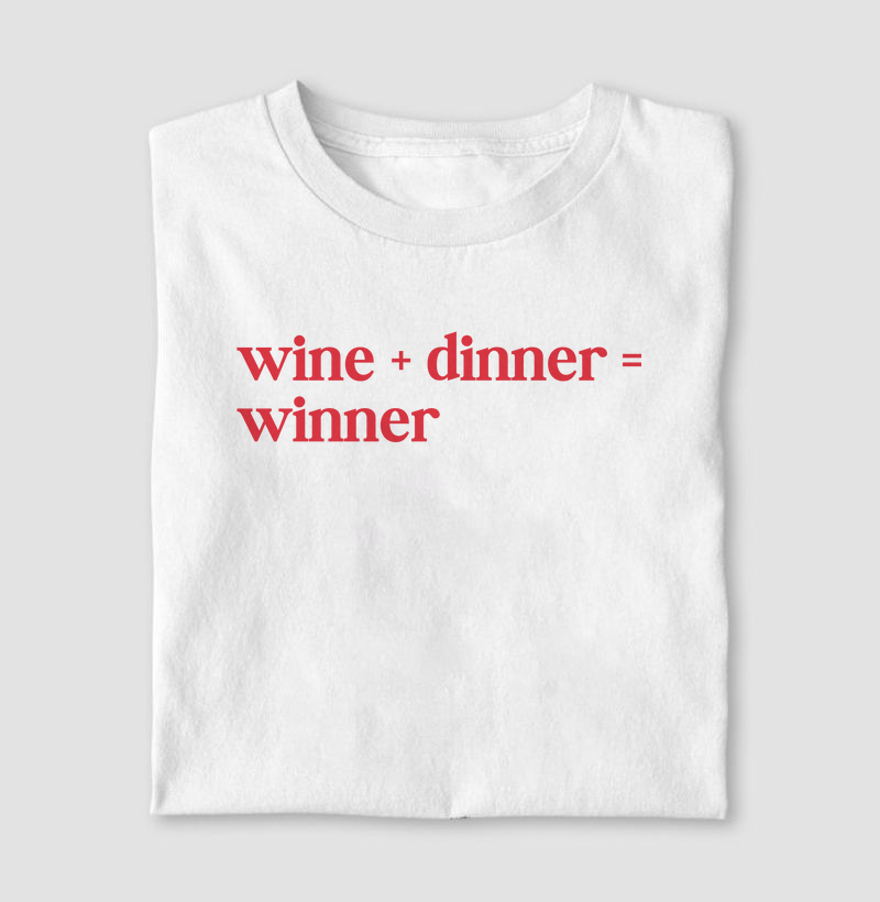 Wine + Dinner = Winner