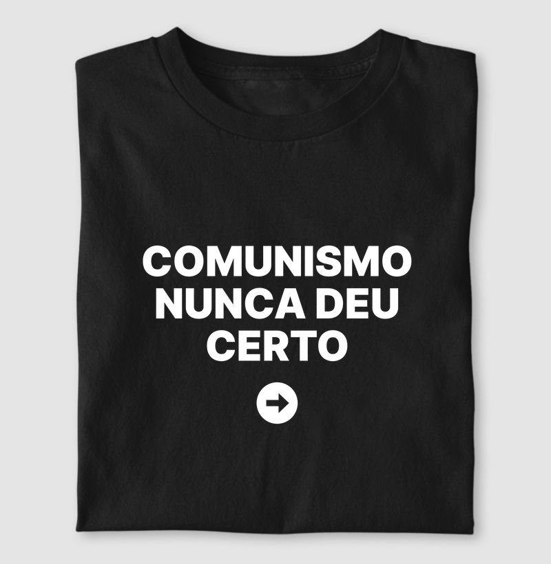 Camiseta Comunismo nunca deu certo