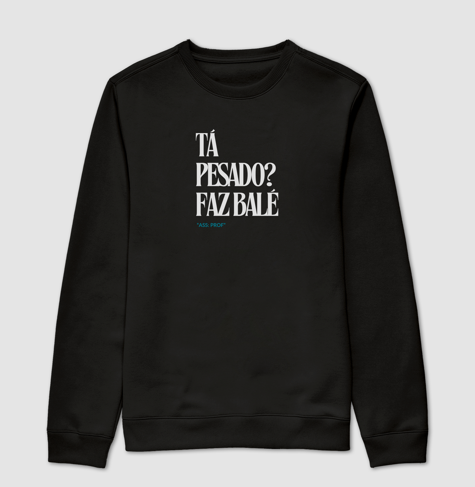 Tá Pesado? Faz Balé — ass: prof
