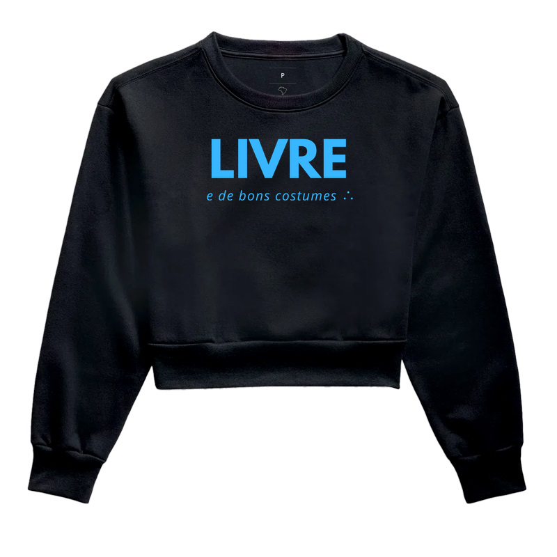 Cropped Moletom Livre e de bons costumes