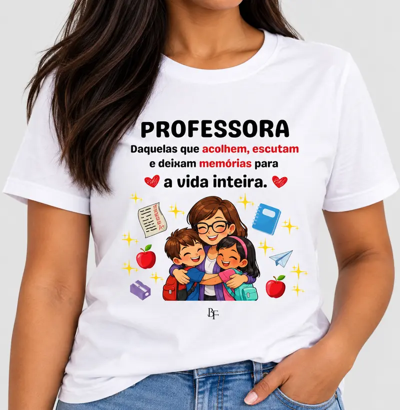Professora Daquelas que acolhem, escutam  e deixam memórias para  a vida inteira.