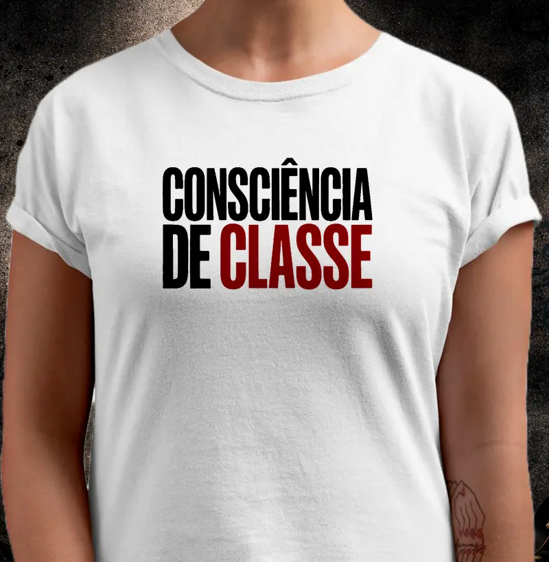 Camiseta Consciência de Classe 