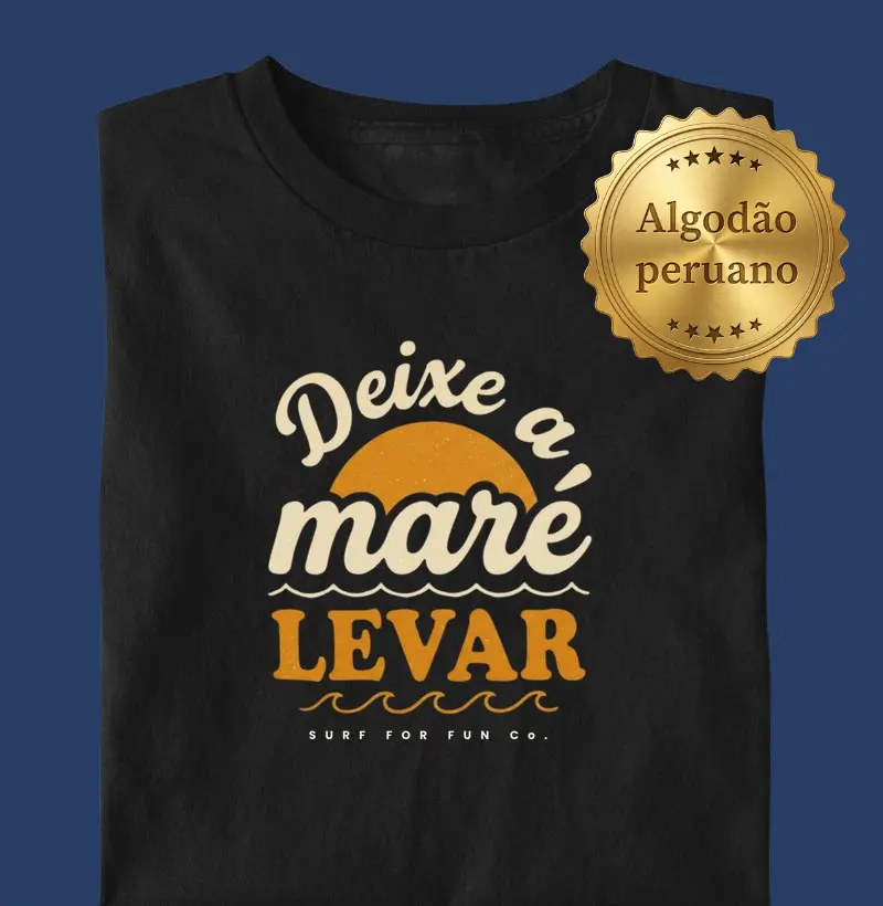 Deixe a maré levar | Surf For Fun Wear