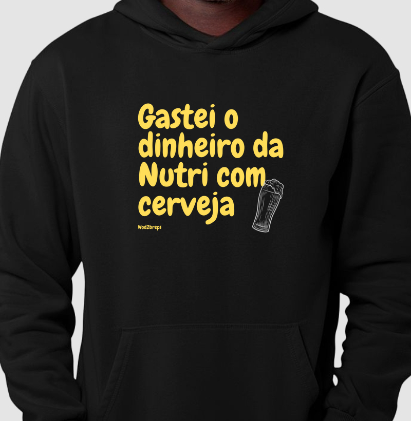 Moletom_gastei o dinheiro da Nutri