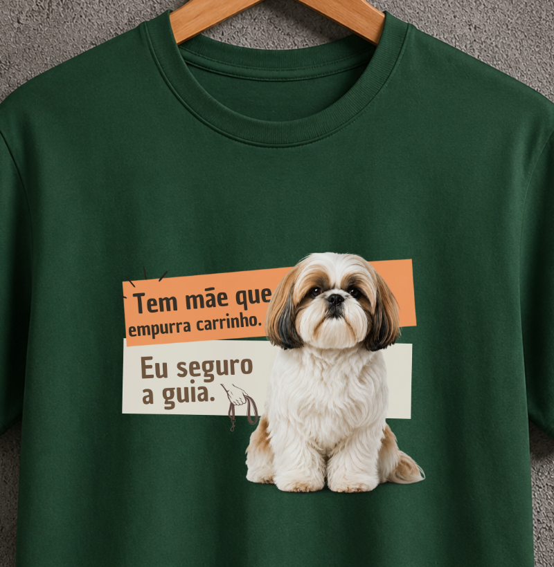 Tem mãe que empurra carrinho eu seguro a guia