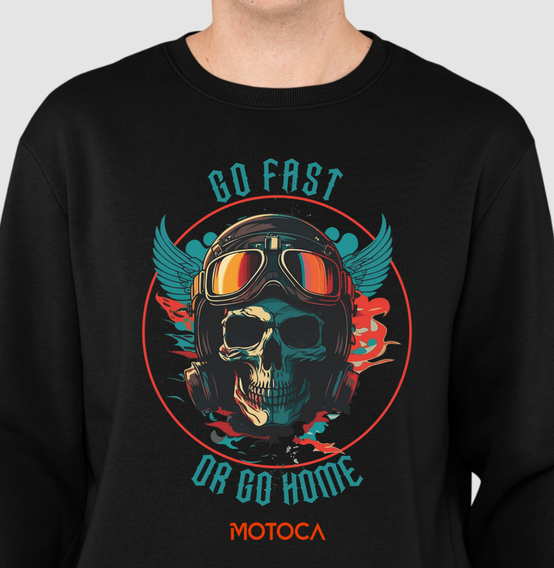 Go Fast or Go Home - Moletom s/ Capuz