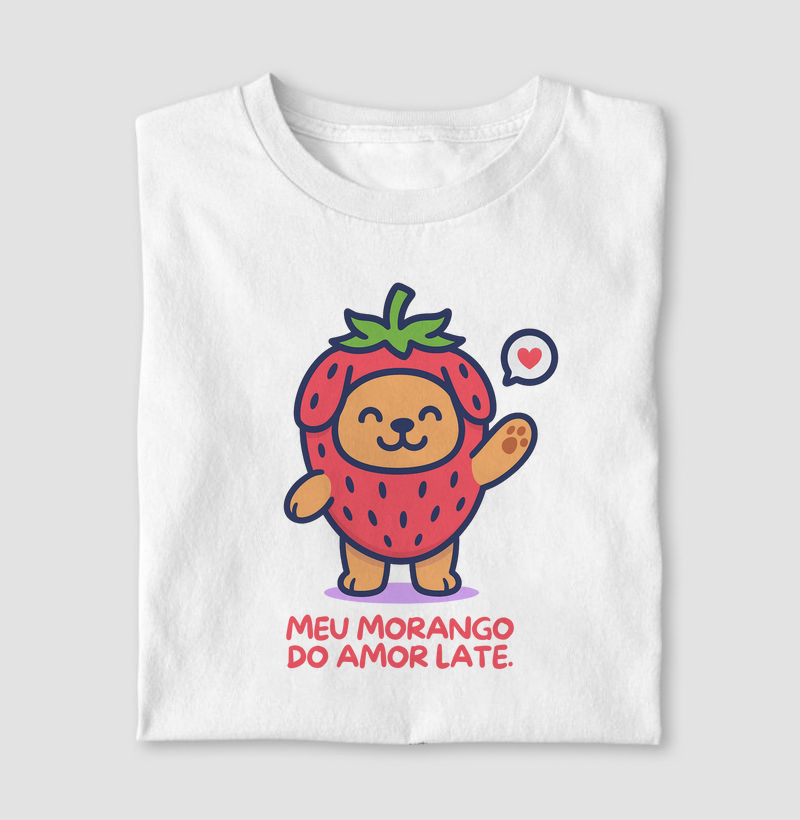 Meu morango do amor late